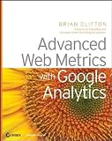 Advanced Web Metrics with Google Analytics
