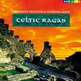 Celtic Ragas - Chinmaya Dunster (Instrumental / Classical Music / New Age Music)