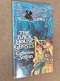 The back house ghosts
