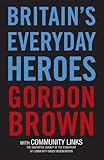 Britain's everyday heroes : the making of the good society