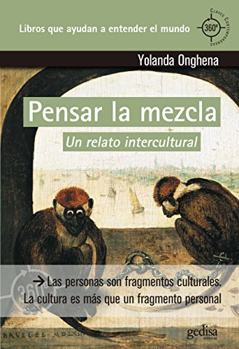 Pensar la mezcla: Un relato intercultural (360º / Claves Contemporáneas) (Spanish Edition)