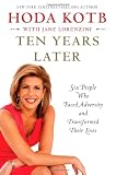 Ten Years Later: Six People Who Faced