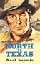 North to Texas (Center Point Western Complete (Large Print))