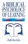 Biblical Psychology of Learning