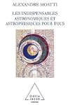Les Indispensables astronomiques et a...