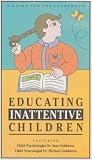 Educating Inattentive Children - A Guide For The Classroom
