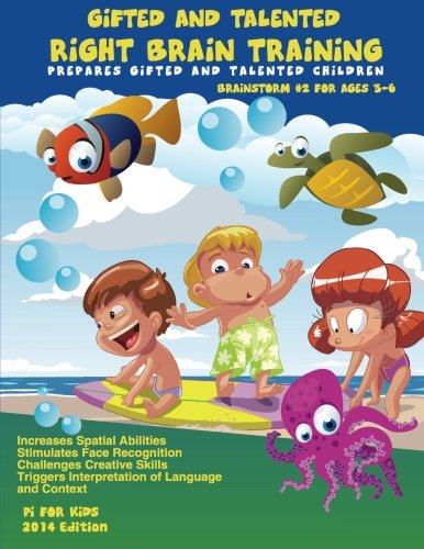 Gifted and Talented Right Brain Training for children ages 3-6: Challenges Childrens' Creative Skills (Brainstorm) (Volume 2)