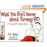 What You Dont Know About Turning 60: A Funny Birthday Quiz 