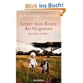 Unter dem Baum des Vergessens: Ein Leben in Afrika