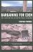 Bargaining for Eden: The Fight for the Last Open Spaces in America