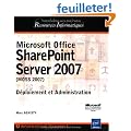 Microsoft Office SharePoint Server 2007 (MOSS 2007) - D�ploiement et Administration