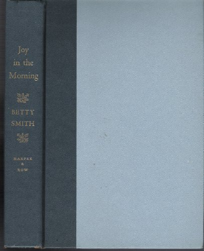 Joy in the Morning by Betty Smith (1976) Library Binding