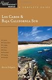 Los Cabos & Baja California Sur: Great Destinations Mexico: A Complete Guide (Great Destinations)