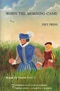 When The Morning Came (Struggle For Freedom Series Vol. 1) by Piet Prins