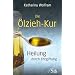 Die �lzieh-Kur - Heilung durch Entgiftung