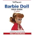 Warman's Barbie Doll Field Guide: Values and Identification (Warman's Barbie Doll Field Guide) by Sharon Verbeten