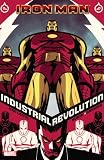 Iron Man: Industrial Revolution (Iron Man (Marvel Hardcover Unnumbered))