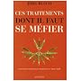 Ces traitements dont il faut se m�fier