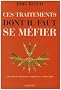 Ces traitements dont il faut se m�fier