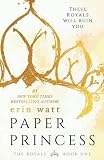 Paper Princess: A Novel (The Royals)