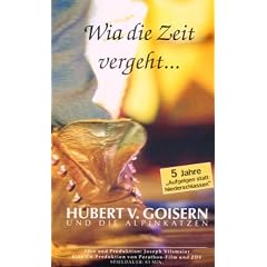 Hubert von Goisern und die Alpinkatzen - Wia die Zeit vergeht [VHS]
