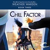 Chill Factor: Weather Warden, Book 3 | Rachel Caine
