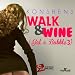 Walk and Wine (Gal a Bubble 3) [Explicit]