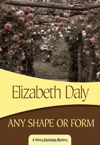 Any Shape or Form: Henry Gamadge #9