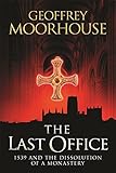 The last office : 1539 and the dissolution of a monastery