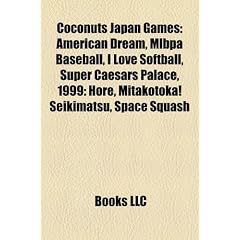 Coconuts Japan Games: American Dream, Mlbpa Baseball, I Love Softball, Super Caesars Palace, 1999: Hore, Mitakotoka! Seikimatsu, Space Squas
