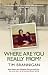 Where Are You Really From?: Kola Kubes and Gelignite, Secrets and Lies - the true story of an extraordinary family