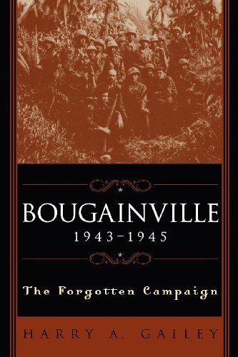 Bougainville, 1943-1945: The Forgotten Campaign