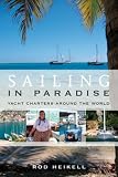 Sailing in Paradise: Yacht charters around the world