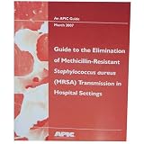 51xsKQWkW4L. SL160  Guide to the Elimination of MRSA Transmission in Hospital Settings (An APIC Guide)