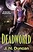 Deadworld (Jackie Rutledge #1)