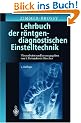 Lehrbuch der r�ntgendiagnostischen Einstelltechnik: Begr�ndet von Marianne Zimmer-Brossy