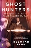 Ghost Hunters: William James and the Search for Scientific Proof of Life After Death [Paperback]