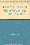 Laverda twin & triple repair & tune-up guide : (incorporating the 650/750 twins and the 1000/1200 triples)