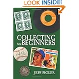 Collecting for Beginners by Jeff Figler