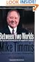 Between Two Worlds: The Spiritual Journey of an Evangelical Catholic
