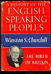 A History of the English Speaking Peoples Volume 1 - The Birth of Britain
