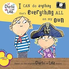 I Can Do Anything That's Everything All on My Own (Charlie and Lola (8x8))