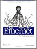 ISBN: 1565926609 - Ethernet: The Definitive Guide (Definitive Guides)