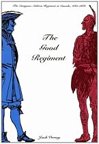 The Good Regiment: The Carignan Salieres Regiment in Canada, 1665-1668