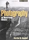 Photography: An Illustrated History (Oxford Illustrated Histories)