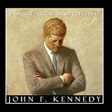 President John F. Kennedy Inaugural Address January 20, 1961. Jfk Inauguration Speech. - Single