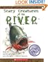 Scary Creatures of the River