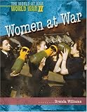 Women at War (World at War - World War II)
