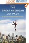 The Great American Jet Pack: The Quest for the Ultimate Individual Lift Device