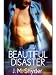 Beautiful Disaster (Kindle Edition)